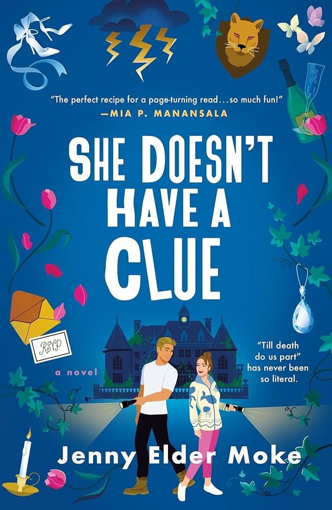 She Doesn't Have a Clue: A Novel by Jenny Elder Moke