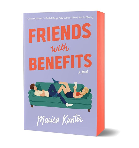 Friends with Benefits: Limited Sprayed Edge Edition by Marisa Kanter