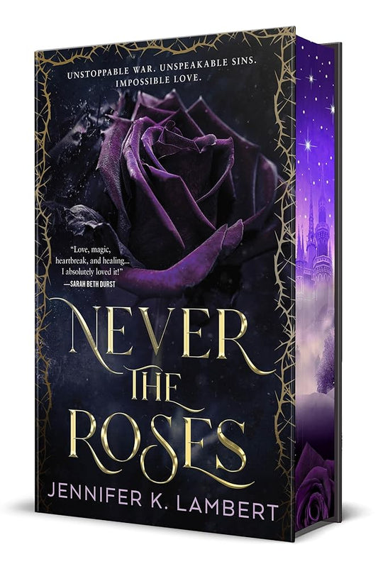 Never the Roses by Jennifer K. Lambert
