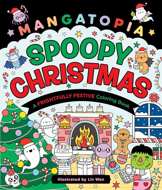 Mangatopia: Spoopy Christmas: A Frightfully Festive Coloring Book by Liv Wan