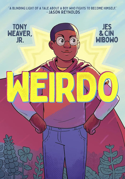 Weirdo by Tony Weaver Jr., Jes Wibowo, Cin Wibowo