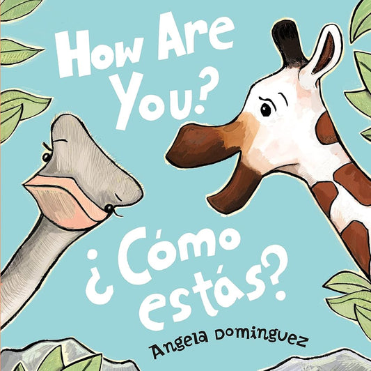 How Are You? / ¿Cómo estás? (Spanish bilingual) by Angela Dominguez