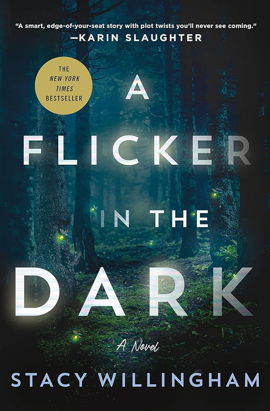 A Flicker in the Dark: A Novel by Stacy Willingham