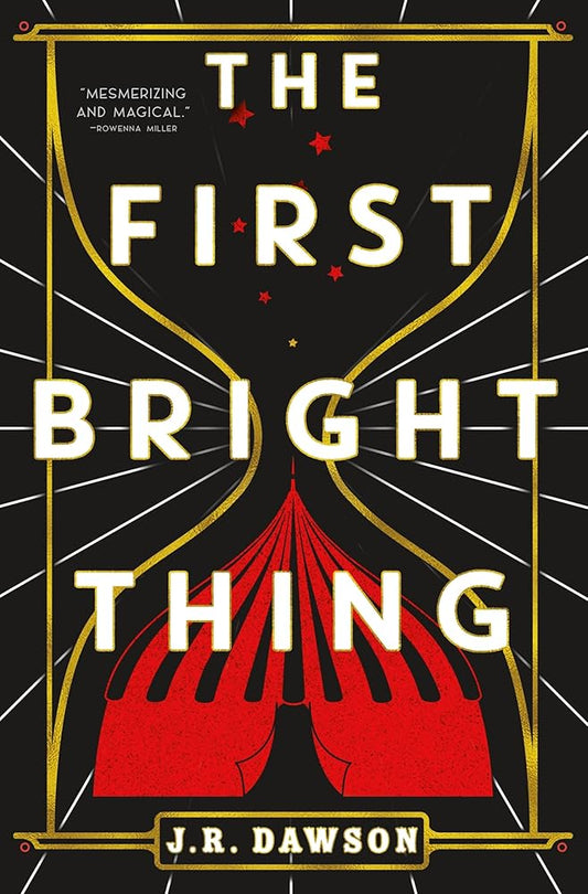The First Bright Thing by J.R. Dawson