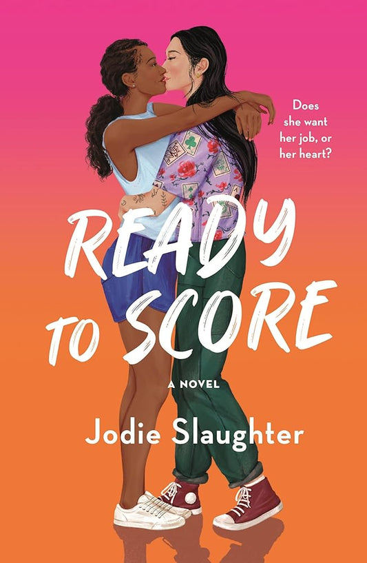 Ready to Score: A Novel by Jodie Slaughter