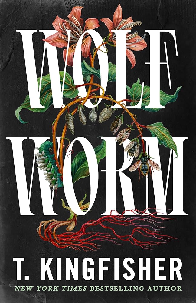 Wolf Worm by T. Kingfisher (SIGNED COPIES)