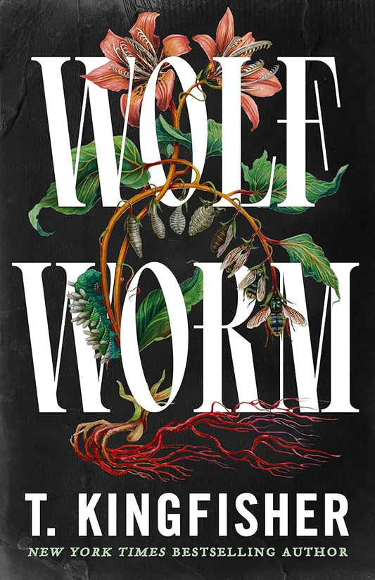 Wolf Worm by T. Kingfisher (SIGNED COPIES)