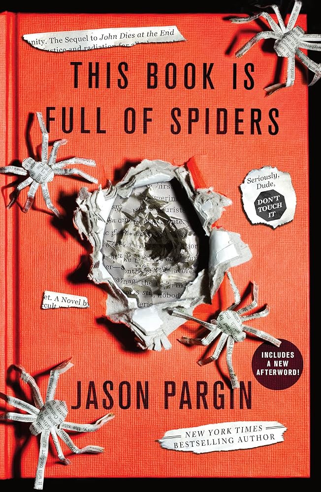 This Book Is Full of Spiders (John Dies at the End, 2) by Jason Pargin