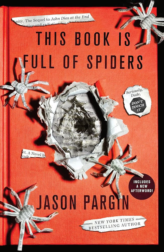 This Book Is Full of Spiders (John Dies at the End, 2) by Jason Pargin