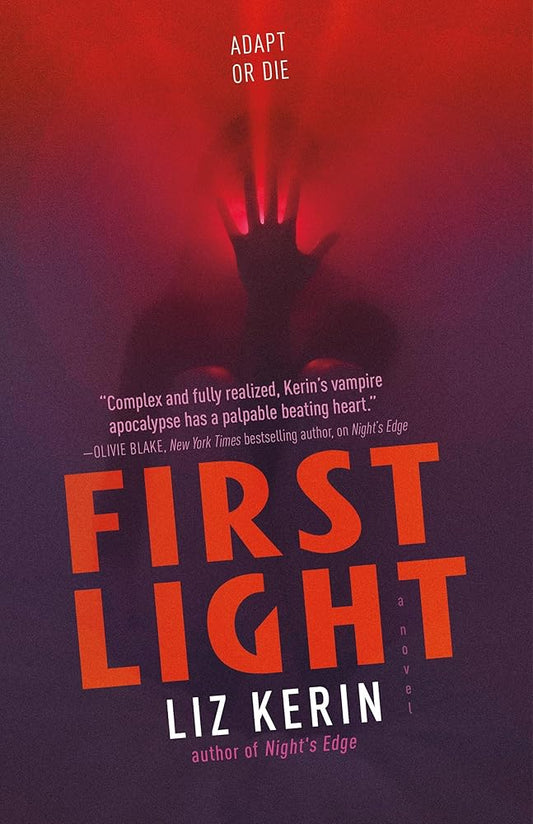 First Light: A Novel (Night's Edge, 2) by Liz Kerin