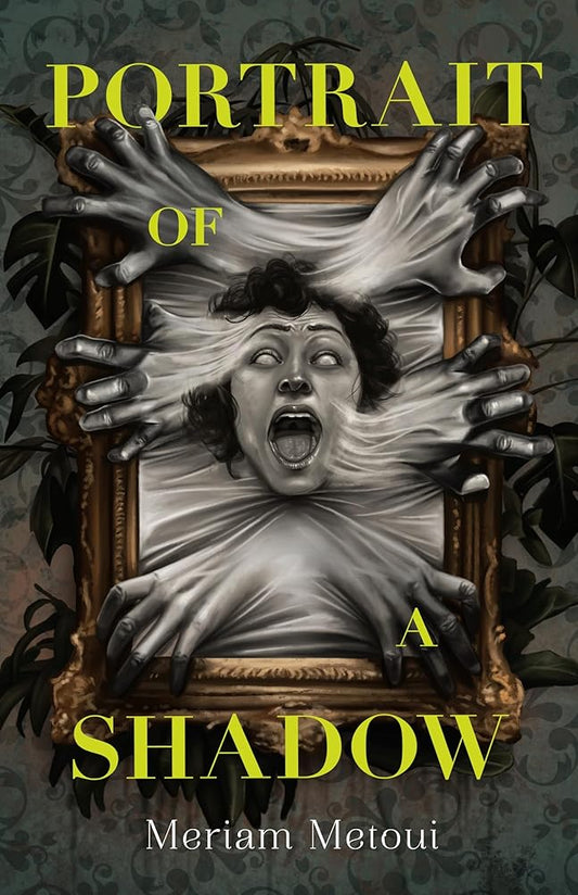 Portrait of a Shadow by Meriam Metoui