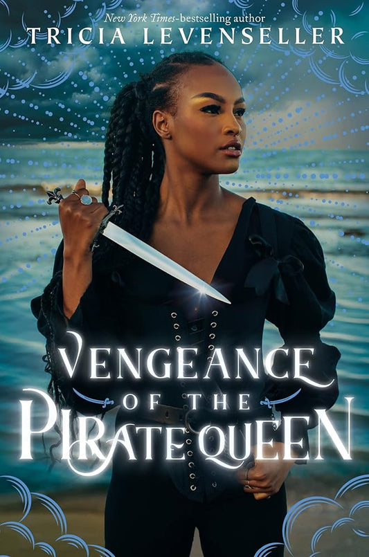 Vengeance of the Pirate Queen (Daughter of the Pirate King, 3) by Tricia Levenseller