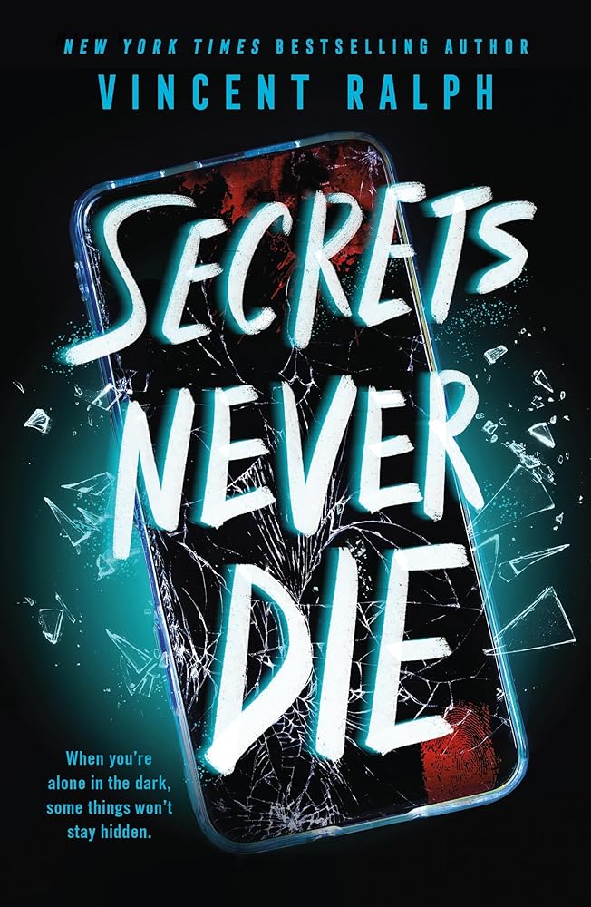 Secrets Never Die by Vincent Ralph
