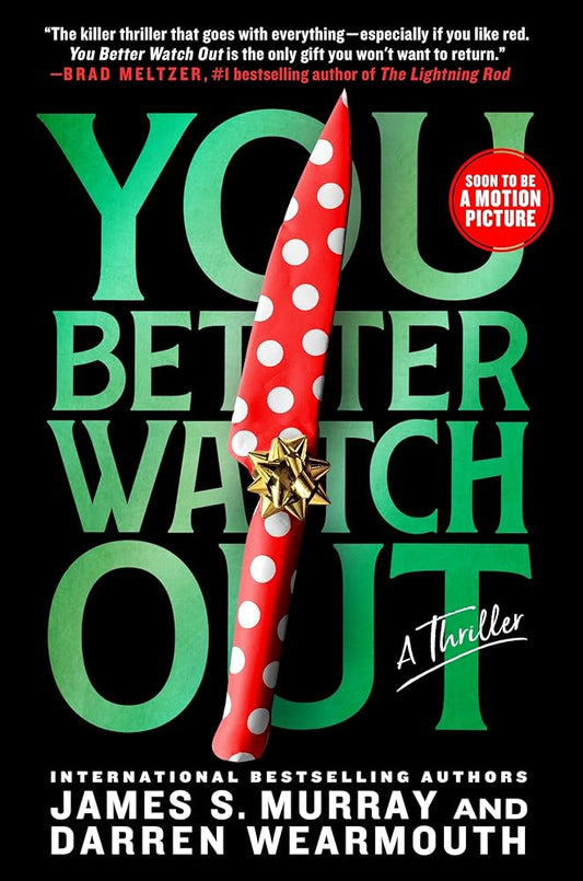You Better Watch Out: A Thriller by James S. Murray, Darren Wearmouth