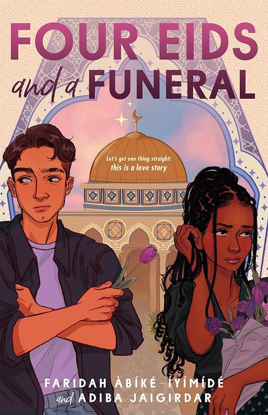 Four Eids and a Funeral by Faridah Àbíké-Íyímídé, Adiba Jaigirdar