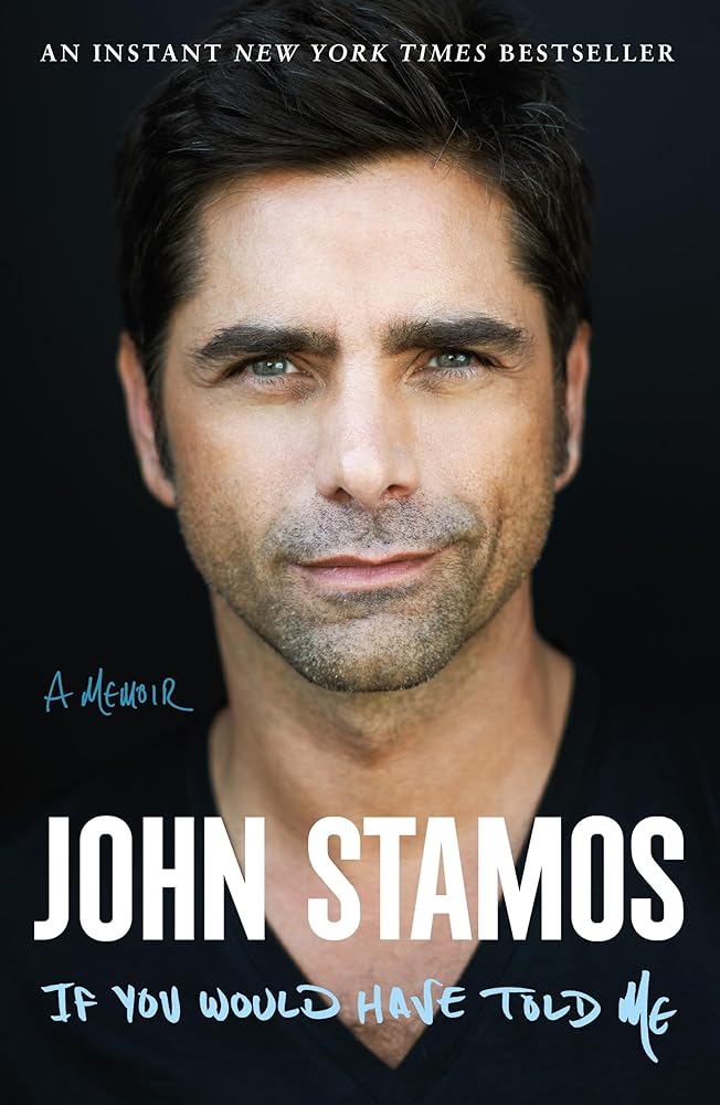 If You Would Have Told Me: A Memoir by John Stamos