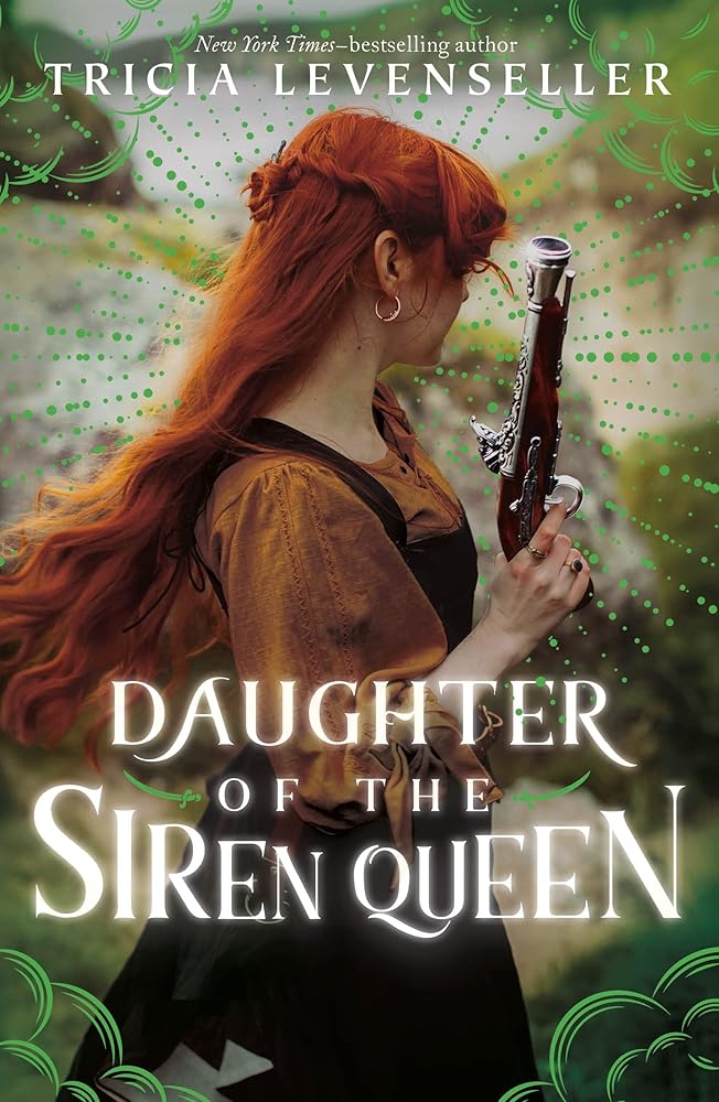 Daughter of the Siren Queen (Daughter of the Pirate King, 2) by Tricia Levenseller