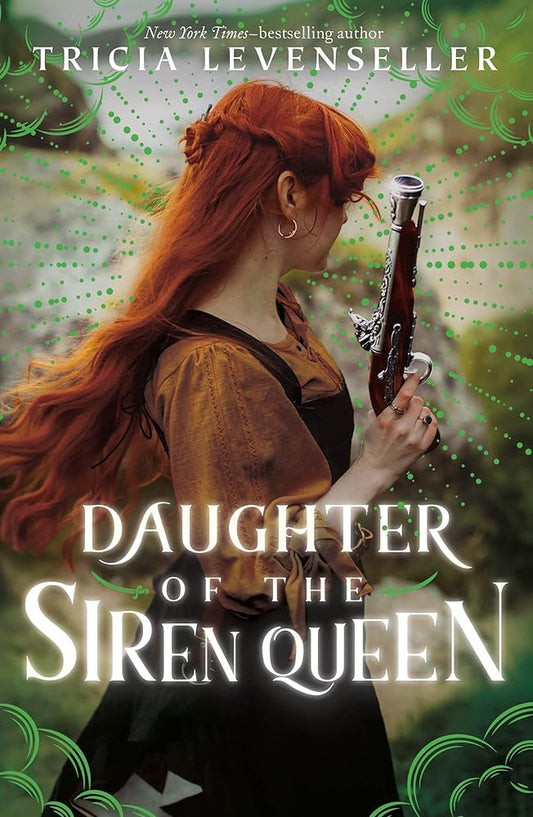 Daughter of the Siren Queen (Daughter of the Pirate King, 2) by Tricia Levenseller