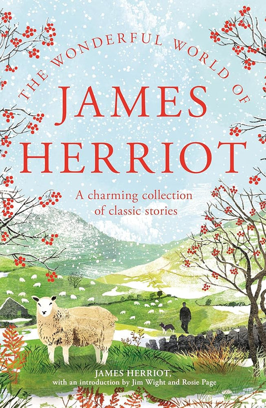 The Wonderful World of James Herriot: A Charming Collection of Classic Stories by James Herriot, Jim Wight, Rosie Page