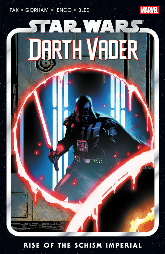 Star Wars: Darth Vader By Greg Pak Vol. 9 - Rise Of The Schism Imperial (STAR WARS: DARTH VADER) (Book:9)