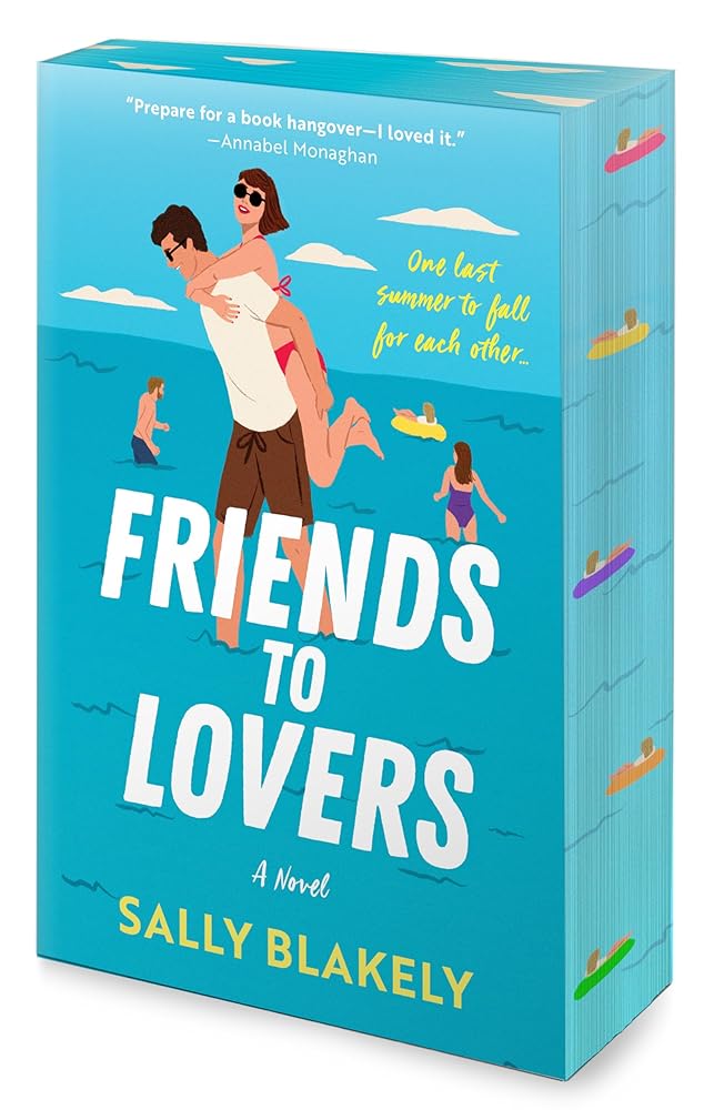 Friends to Lovers: The Ultimate Summer Romance Book Club Pick of a Sweeping Love Story at a Family's Shared Summer Home by Sally Blakely