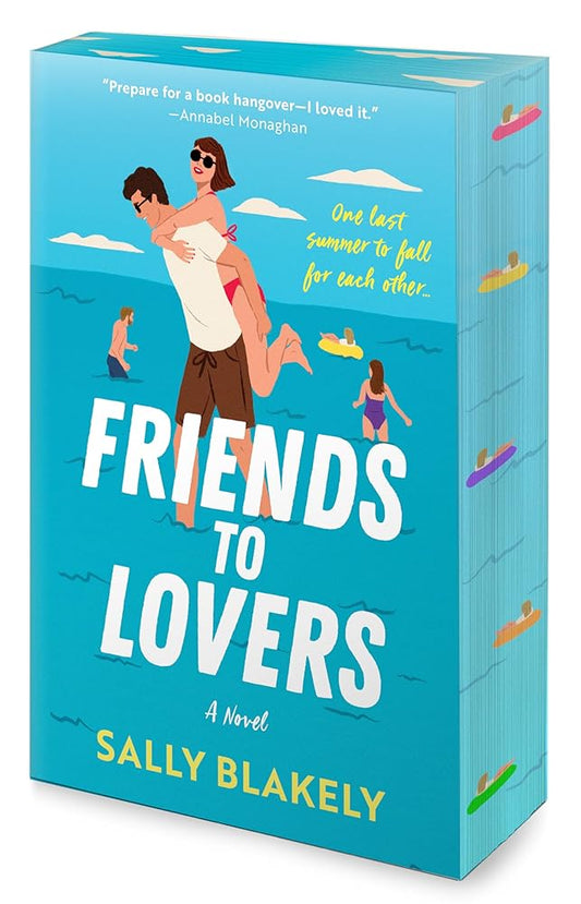 Friends to Lovers: The Ultimate Summer Romance Book Club Pick of a Sweeping Love Story at a Family's Shared Summer Home by Sally Blakely