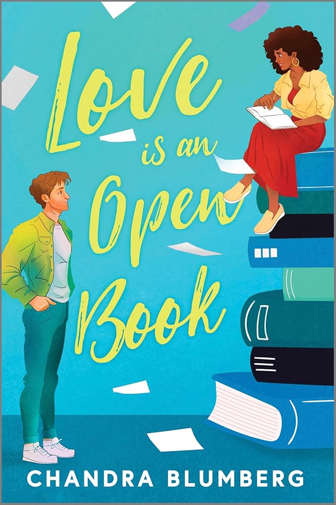 Love is an Open Book: A Fun and Flirty Friends-to-Lovers Summer Read Between a Bestselling Author and Her Best Friend Testing All the Romance Tropes by Chandra Blumberg