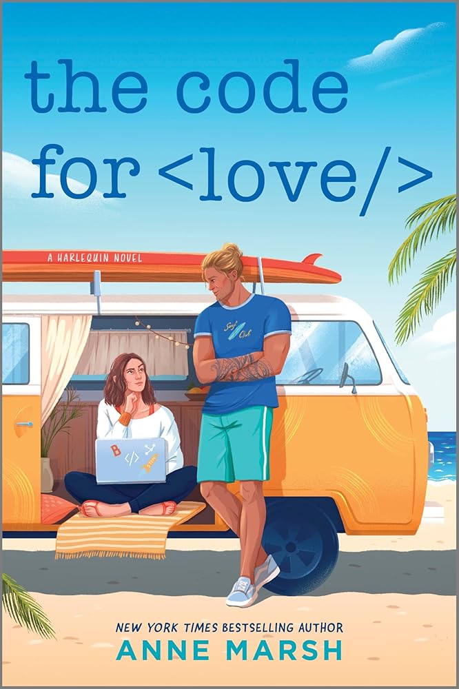 The Code for Love: A Spicy Workplace Rivals STEMinist Rom Com by Anne Marsh