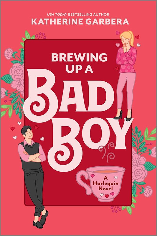 Brewing Up a Bad Boy: A Spicy Small Town Second Chance Romance (WiCKed Sisters, 3) by Katherine Garbera