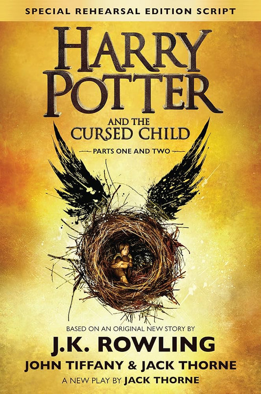 Harry Potter and the Cursed Child, Parts 1 &amp; 2 by John Tiffany, Jack Thorne, J.K. Rowling