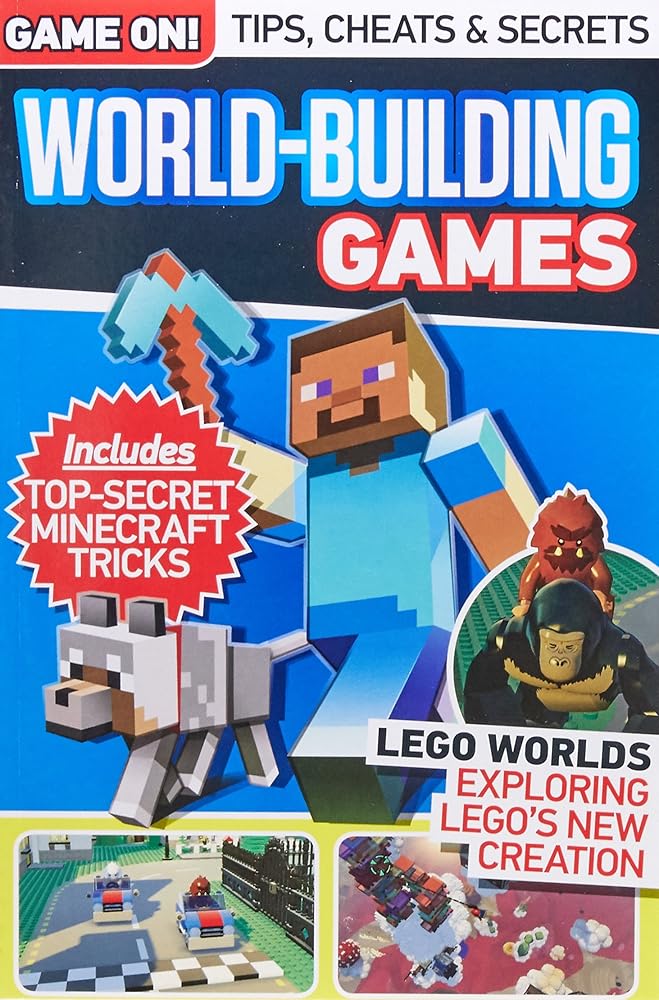 Game On! Tips, Cheats & Secrets World-Building Games by Unknown