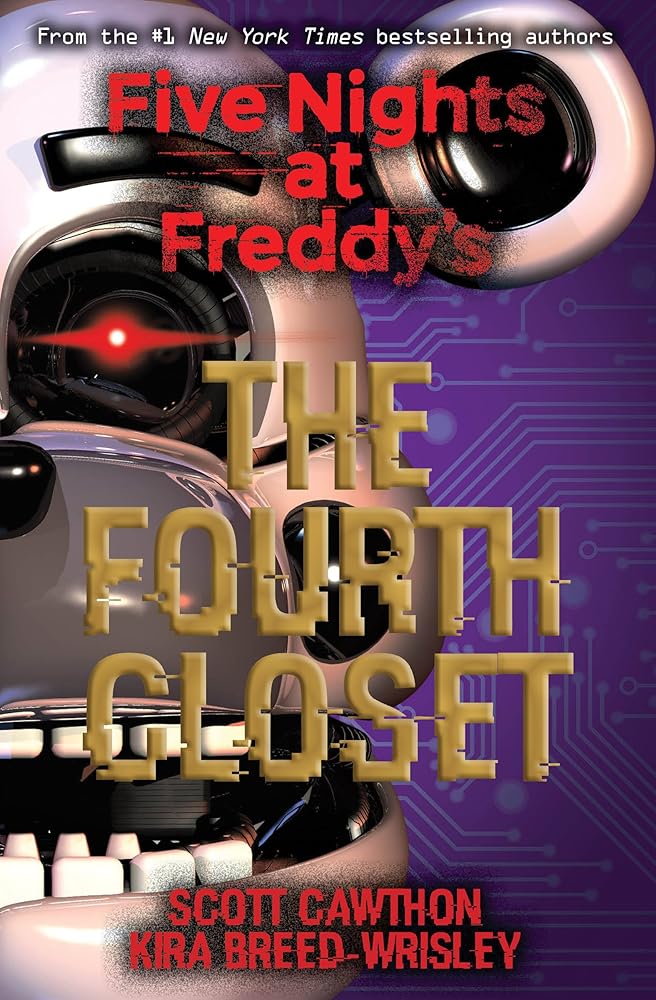 The Fourth Closet: Five Nights at Freddy’s (Original Trilogy Book 3) by Scott Cawthon, Kira Breed-Wrisley