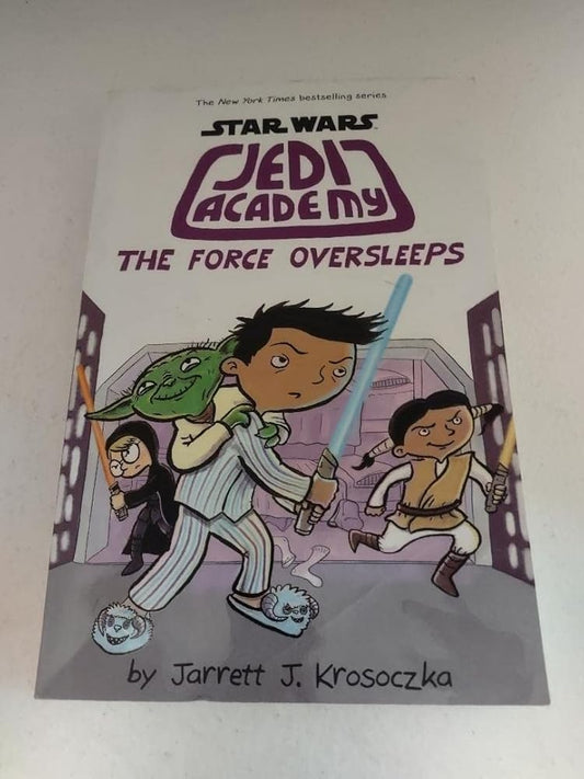 Scholastic Star Wars: Jedi Academy #5:The Force Oversleeps by Jarrett J. Krosoczka