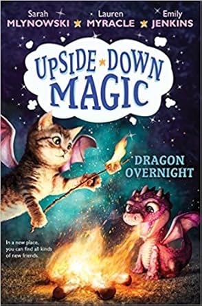 Upside-Down Magic: Dragon Overnight by Sarah Mlynowski