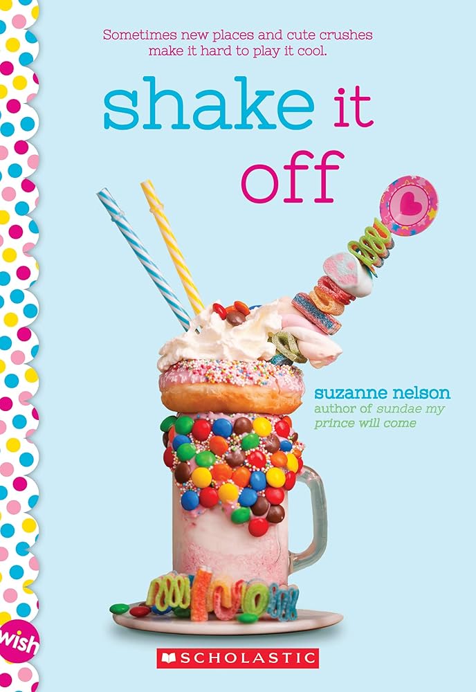 Shake It Off: A Wish Novel by Suzanne Nelson
