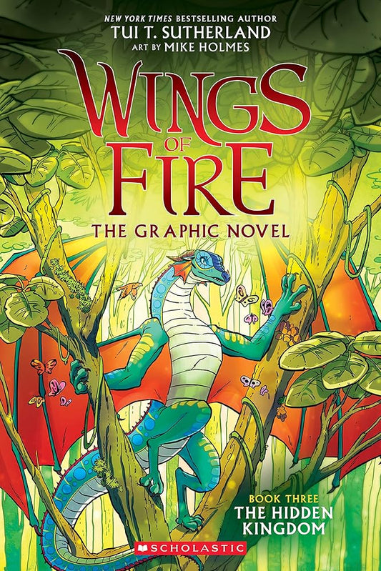 The Wings of Fire: The Hidden Kingdom: A Graphic Novel (Wings of Fire Graphic Novel #3) (3) (Wings of Fire Graphix) by Tui T. Sutherland, Mike Holmes
