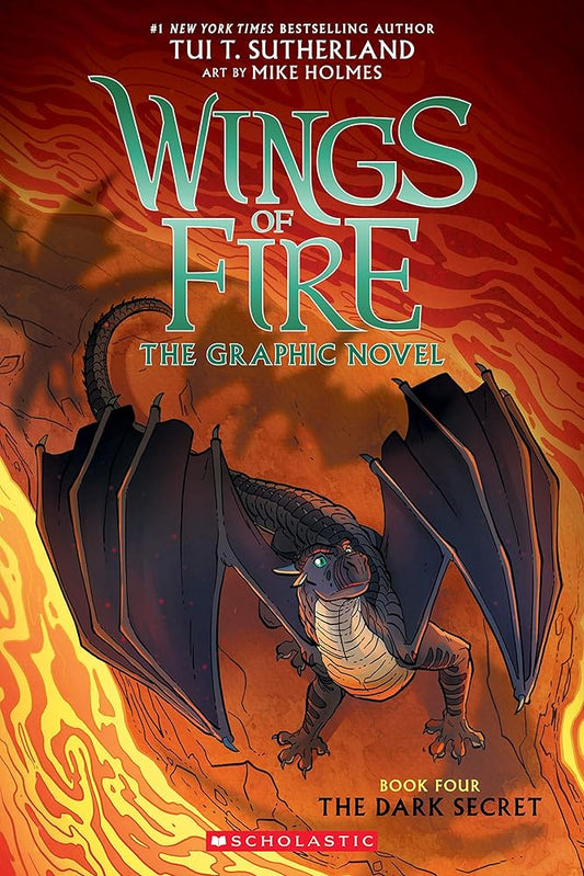 Wings of Fire: The Dark Secret: A Graphic Novel (Wings of Fire Graphic Novel #4) (4) (Wings of Fire Graphix) by Tui T. Sutherland, Mike Holmes