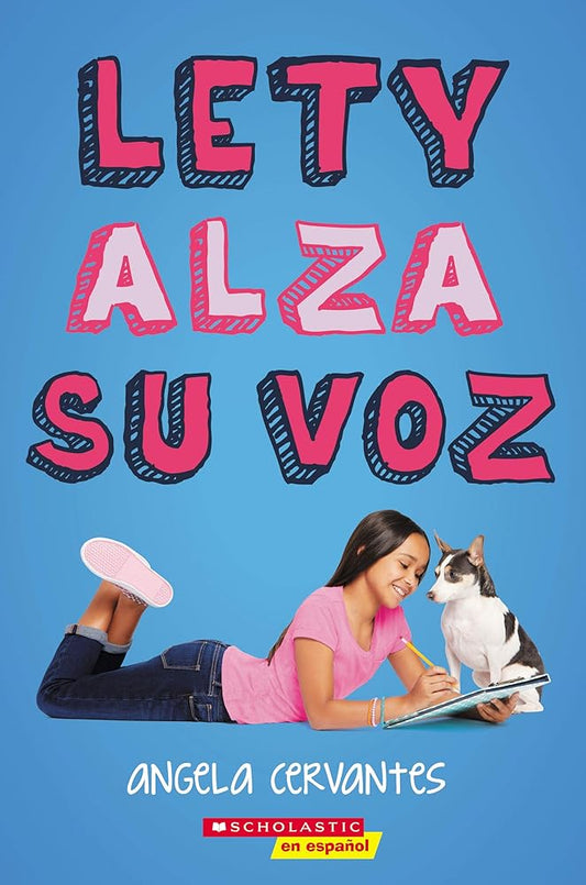 Lety alza su voz (Lety Out Loud) (Spanish Edition) by Angela Cervantes