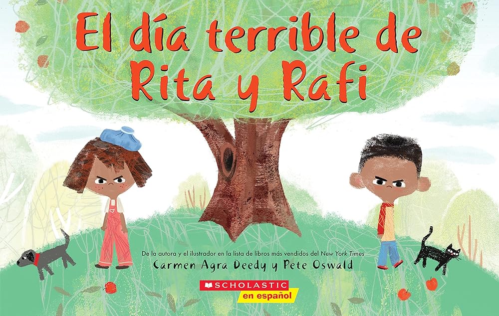 El día terrible de Rita y Rafi (Rita and Ralph's Rotten Day) (Spanish Edition) by Carmen Agra Deedy, Pete Oswald