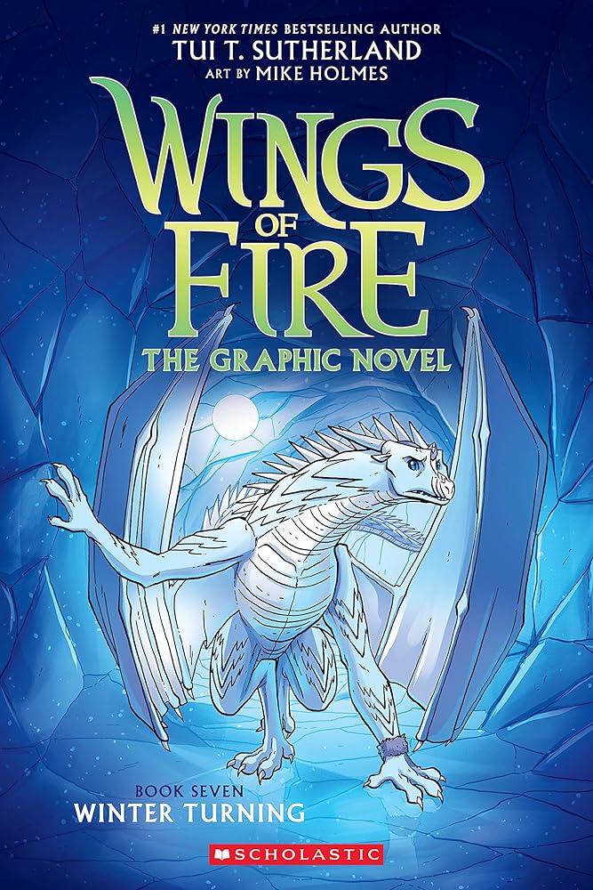 Winter Turning: A Graphic Novel (Wings of Fire Graphic Novel #7) (Wings of Fire Graphix) by Tui T. Sutherland, Mike Holmes