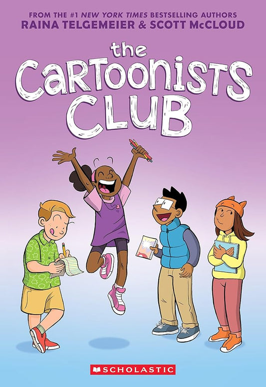 The Cartoonists Club: A Graphic Novel by Raina Telgemeier, Scott McCloud