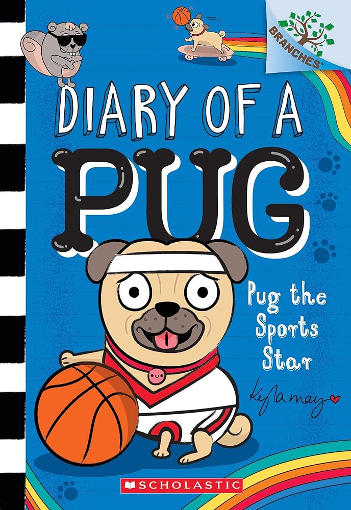 Pug the Sports Star: A Branches Book (Diary of a Pug #11) by Kyla May