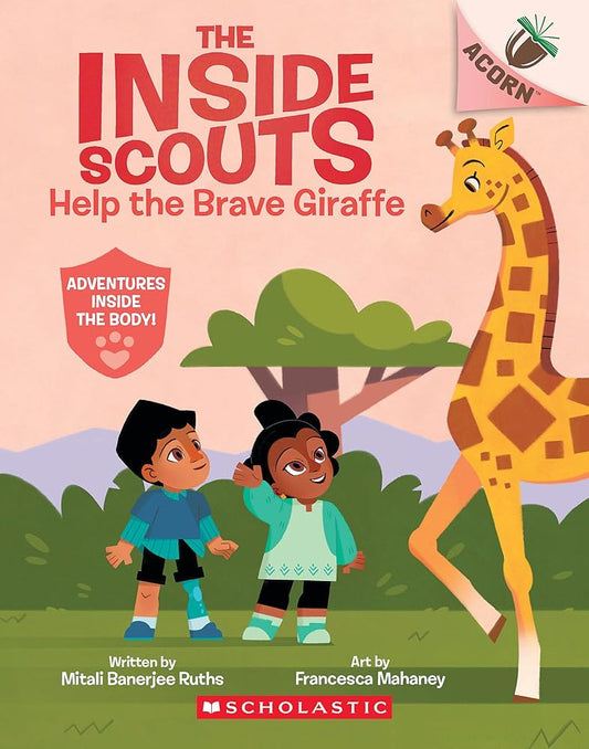 Help the Brave Giraffe: An Acorn Book (The Inside Scouts #2) by Mitali Banerjee Ruths, Francesca Mahaney