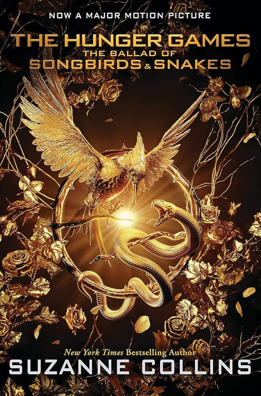 The Ballad of Songbirds and Snakes (a Hunger Games Novel): Movie Tie-In Edition by Suzanne Collins