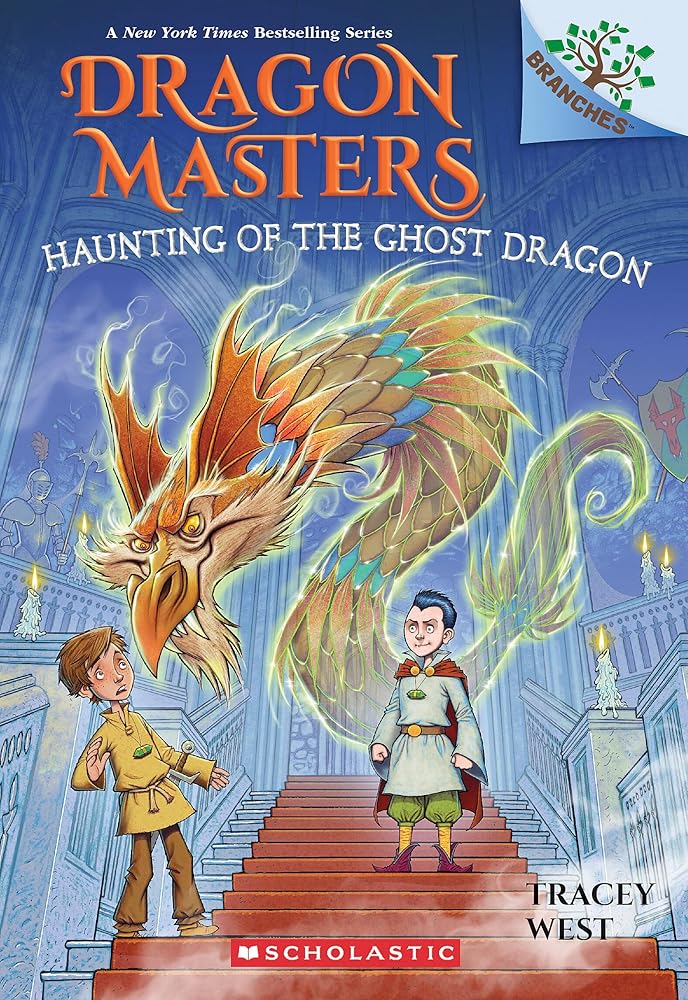 Haunting of the Ghost Dragon: A Branches Book (Dragon Masters #27) by Tracey West, Graham Howells