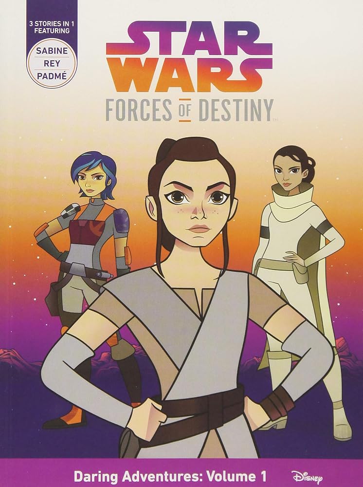 Star Wars Forces of Destiny Daring Adventures: Volume 1: (Sabine, Rey, Padme) (Daring Adventures, Volume 1,, 1) by Emma Carlson Berne