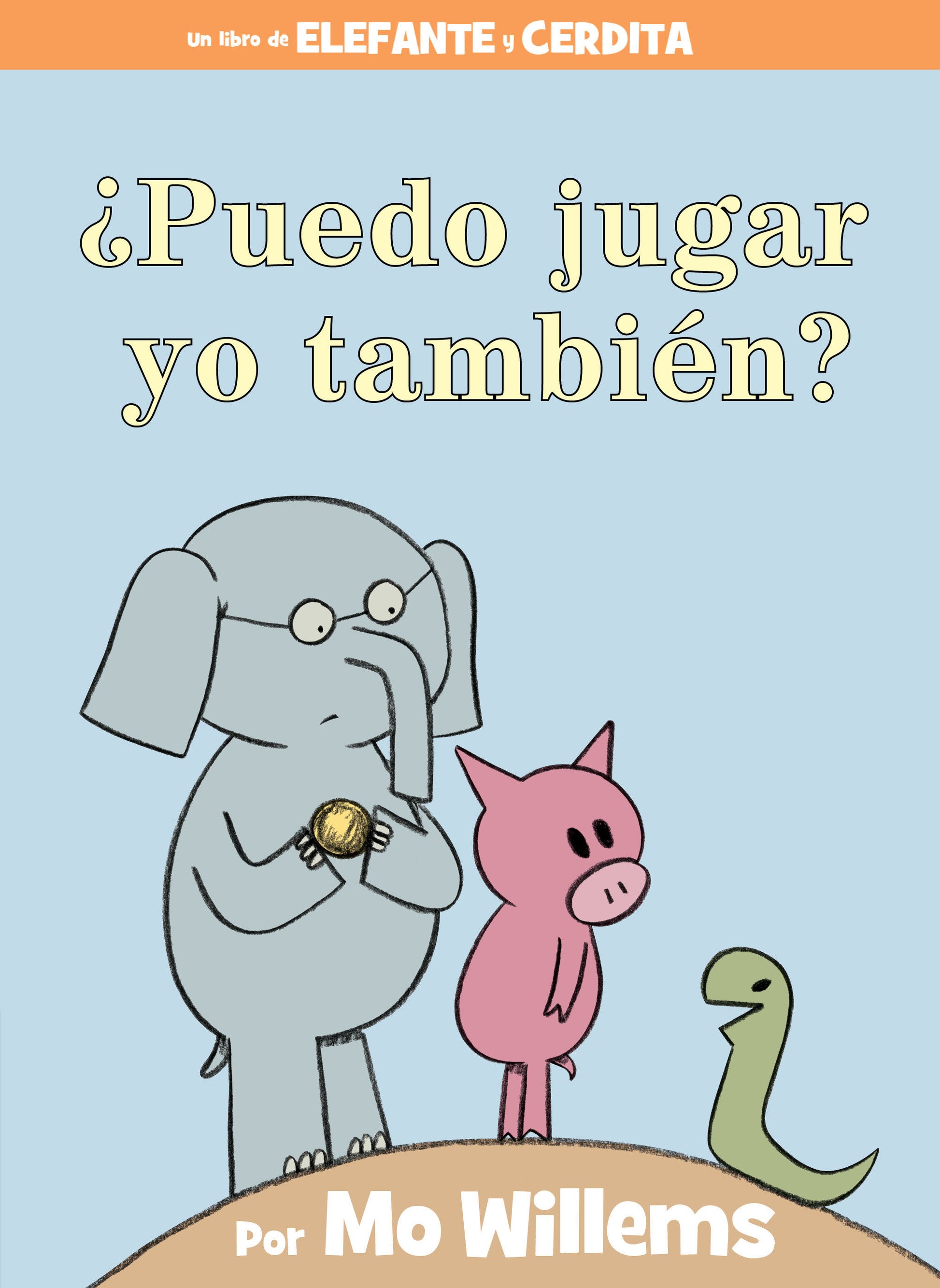 �Puedo jugar yo tambi�n?-An Elephant & Piggie Book, Spanish Edition (An Elephant and Piggie Book)