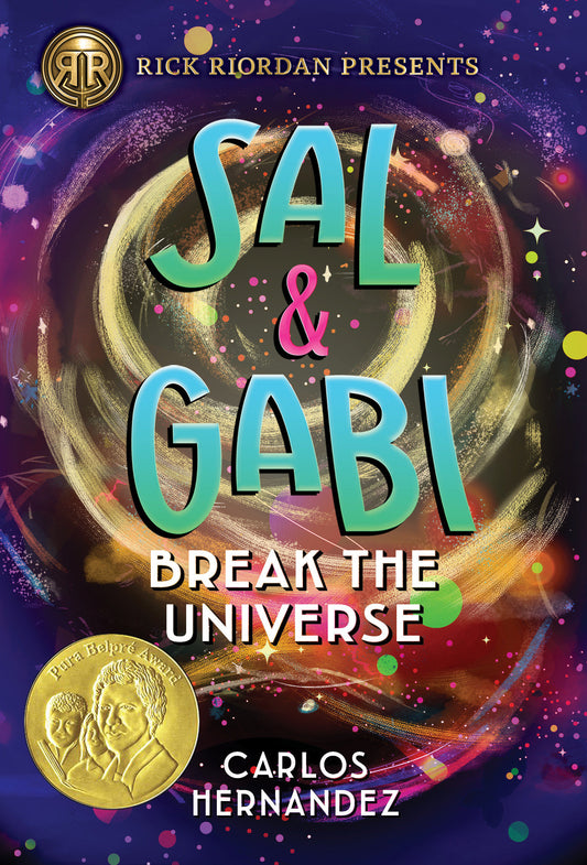 Rick Riordan Presents: Sal and Gabi Break the Universe-A Sal and Gabi Novel, Book 1 (A Sal and Gabi Novel) (Book:1)