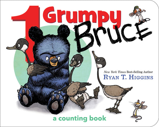 1 Grumpy Bruce-A Mother Bruce Book - A Counting Board Book (Mother Bruce Series)