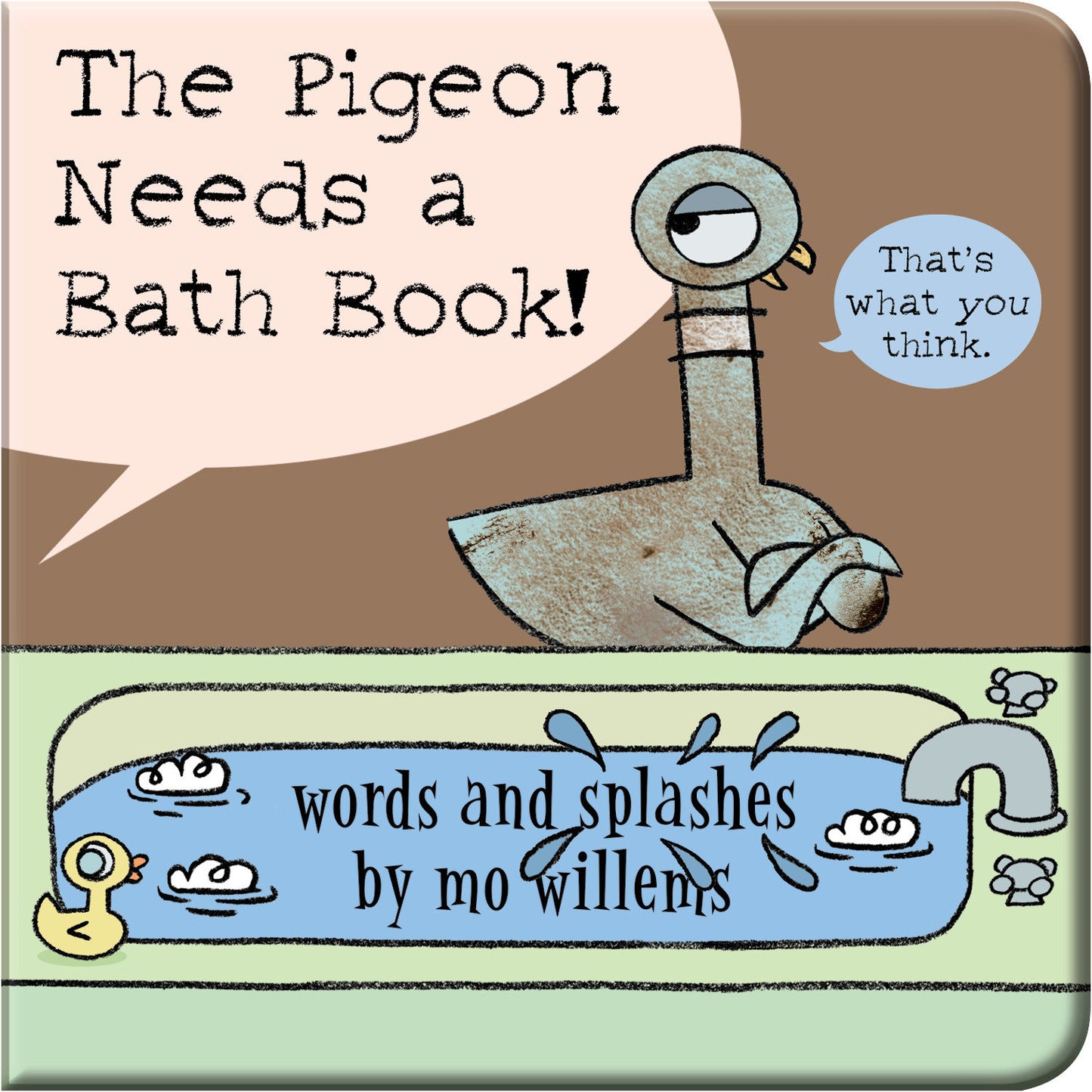 The Pigeon Needs a Bath Book! (Pigeon)